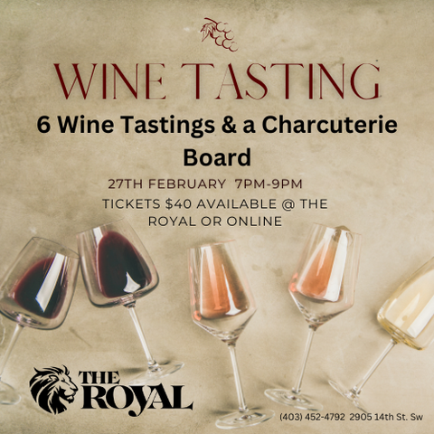 Join us for a wine tasting on February 27th and enjoy 6 wines plus a charcuterie board for just $40.