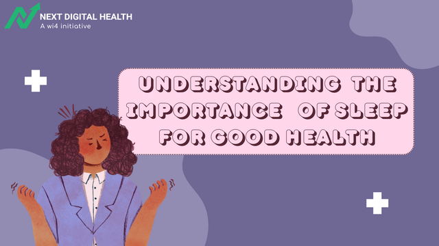 Understanding the importance of Sleep for Good health