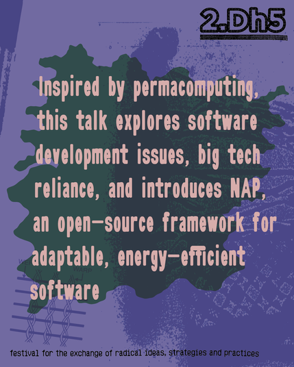 Inspired by permacomputing, this talk explores software development issues, big tech reliance, and introduces NAP, an open-source framework for adaptable, energy-efficient software