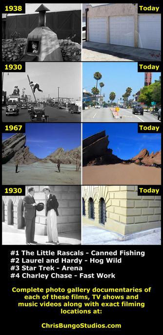 Filming locations then and now movie locations Star Trek, Laurel and Hardy, The Little Rascals movie location.
