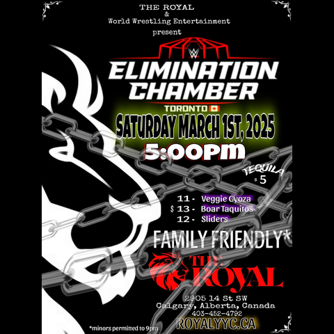 Enjoy Elimination Chamber wrestling and great specials March 1st at The Royal!