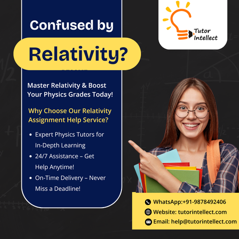 Relativity Homework Help, Relativity Assignment Help, Relativity Tutoring Help