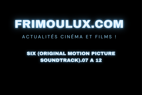 Six (Original Motion Picture Soundtrack).07 a 12