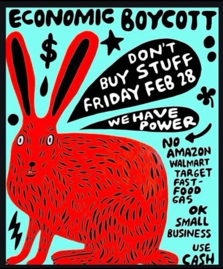 A crudely drawn red bunny saying Don't buy stuff friday feb 28, we have power.