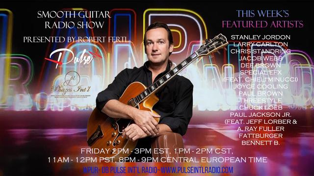 Happening Now!
The Smooth Guitar Radio Show presented by Robert Fertl. Join Robert and the best smooth jazz guitar sounds from world-class players.  @ 2 PM - 3 PM EST. on 𝐖𝐏𝐔𝐑 - 𝐏𝐔𝐋𝐒𝐄 𝐈𝐍𝐓'𝐋 𝐑𝐀𝐃𝐈𝐎
www.puseintradio.com/