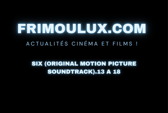 Six (Original Motion Picture Soundtrack).13 a 18