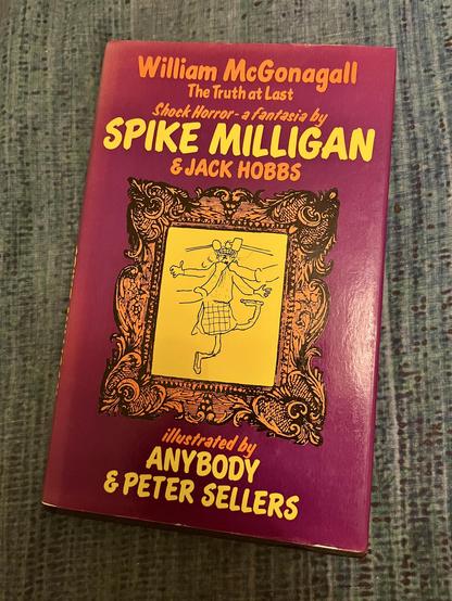 Cover of 'William McGonagall: The Truth at Last' by Spike Milligan & Jack Hobbs, illustrated by Anybody & Peter Sellers.