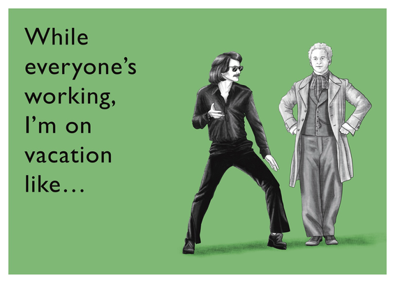 A digital drawing/e-card in the style of someecards, showing Aziraphale dancing the Gavotte and Crowley dancing in his 70s outfit. The text says "While everyone's working, I'm on vacation like..."