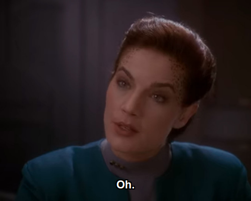 Jadzia: Oh.