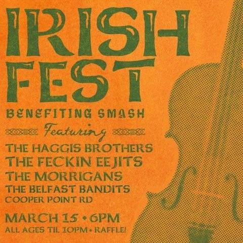 A music show poster featuring a picture of a violin. The poster reads “Irish Fest benefitting SMASH
Featuring
The Haggis Brothers
The Feckin Eejits
The Morrigans
The Belfast Bandits
Cooper Point Rd
Match 15 6pm
All ages til 10
Raffle