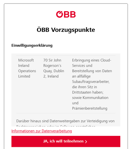 OBB Vorzugspunkte
Einwilligungserklarung
Microsoft 70 Sir John Erbringung eines Cloud-
Ireland Rogerson’s Services und
Operations Quay, Dublin ~~ Bereitstellung von Daten
Limited 2, Ireland an allfallige
Subauftragsverarbeiter,
die ihren Sitz in
Drittstaaten haben;
sowie Kommunikation
und
Pramienbereitstellung
Dariiber hinaus sind Datenweitergaben zur Verteidigung von
Informationen zur Datenverarbeitung
JA, ich will teilnehmen 3
