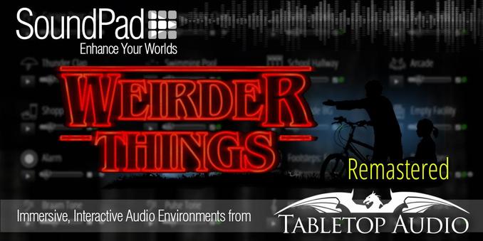 Title card for the Weirder Things SoundPad from Tabletop Audio.