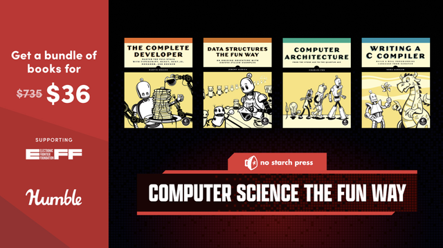 Get a bundle of books for $36! The Complete Developer, Data Structures the Fun Way, Computer Architecture, Writing a C Compiler, and more!