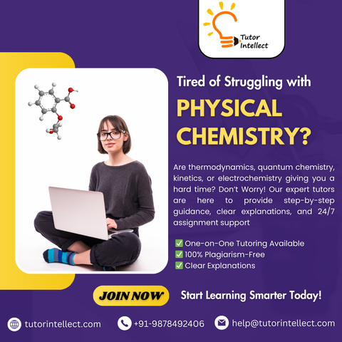 Physical Chemistry Homework Help, Physical Chemistry Assignment Help, Physical Chemistry Tutoring Help