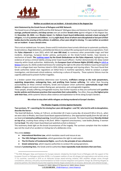 Neither an accident nor an incident - A brutal crime in the Aegean Sea

Joint Statement by the Greek Forum of Refugees and RISE Network:
The Greek Forum of Refugees (GFR) and the RISE Network1

Page 1

Full text:
https://refugees.gr/neither-an-accident-nor-an-incident-a-brutal-crime-in-the-aegean-sea/