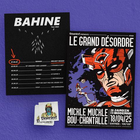 Dรฉsordre prรฉsente :
๐ฌ๐ณ.๐ฌ๐ฏ.๐ฎ๐ฌ๐ฎ๐ฑ | ๐ ๐๐๐ข๐๐ฌ ๐ ๐๐๐๐ฅ
Tacoblaster โข Bahine
๐ญ๐ด.๐ฌ๐ฐ.๐ฎ๐ฌ๐ฎ๐ฑ | ๐๐๐ฅ๐๐๐ก ๐ ๐ข๐๐๐ฅ๐ก๐
Le Grand Dรฉsordre : Mickle Muckle โข Bou โข Chantalle