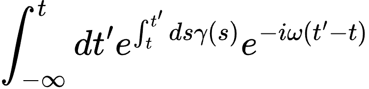 La integral definida desde menos infinito hasta  t con respecto a  t' (t prima), de la exponencial de la integral desde  t hasta  t' (t prima) de una función gamma (dependiente de s) respecto a la variable s, multiplicada por la exponencial de  -i*omega*(t' - t).