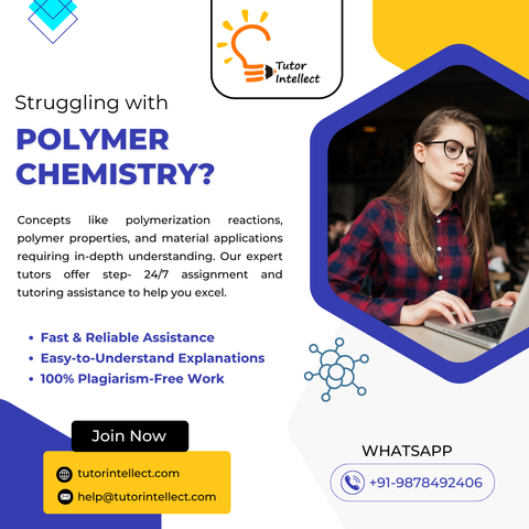 Polymer Chemistry Homework Help, Polymer Chemistry Assignment Help, Polymer Chemistry Tutoring Help