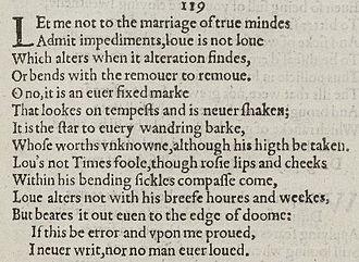 Sonnet 116 in the 1609 Quarto of Shakespeare's sonnets
The poet begins by stating he does not object to the "marriage of true minds", but maintains that love is not true if it changes with time; true love should be constant, regardless of difficulties. In the seventh line, the poet makes a nautical reference, alluding to love being much like the north star is to sailors. True love is, like the polar star, "ever-fixed". Love is "not Time's fool", though physical beauty is altered by it.
https://en.wikipedia.org/wiki/Sonnet_116