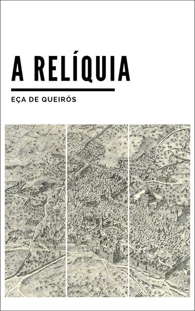 Capa de «A Relíquia», de Eça de Queirós, ilustrada com um mapa de Jerusalém.