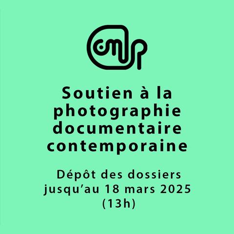 Image au fond vert avec le logo du Cnap en haut et un texte noir annonçant un soutien à la photographie documentaire contemporaine, précisant que le dépôt des dossiers est ouvert jusqu'au 18 mars 2025 à 13h.