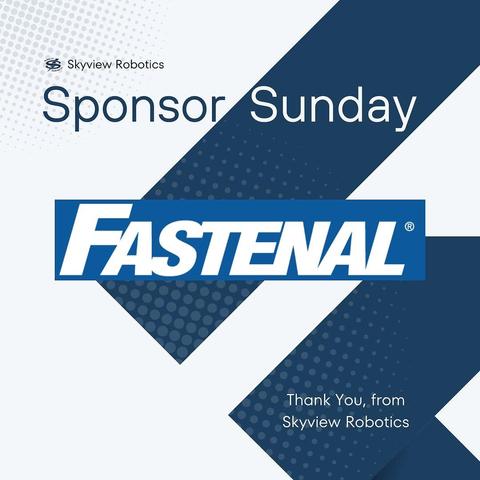 Graphic thanking Fastenal for sponsoring Skyview Robotics
