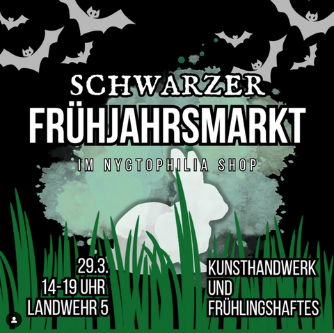 Schwarzer Frühlingsmarkt im Nyctophilia Shop
29.3. 
14 - 19 Uhr
Landwehr 5
Kunsthandwerk und Frühlingshaftes
Illustration: Abbildung eines Hasens auf einer Wiese, außerdem Fledermäuse