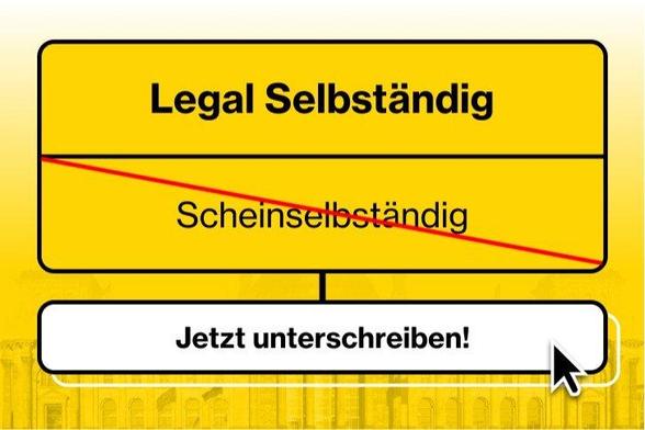 Ein gelbes Ortsschild, Ortseingang "Legal Selbständig", darunter rot durchgestrichen Ortsausgang "Scheinselbständig". Darunter ein weißer Button "Jetzt unterschreiben" mit einem Mauszeiger darauf.