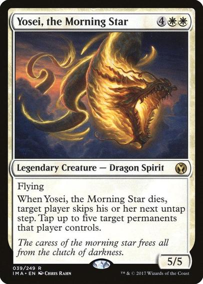 Card Name: Yosei, the Morning Star
Set: Iconic Masters
Description: Flying
When Yosei dies, target player skips their next untap step. Tap up to five target permanents that player controls.
Artist: Chris Rahn