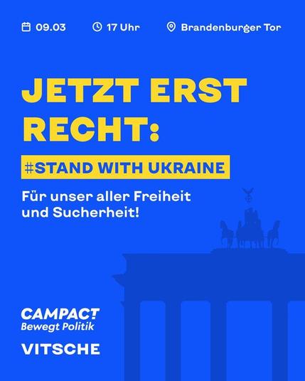 Sharepic, geklaut aus X, blauer Hintergrund mit überwiegend gelber Schrift:
09.03., 17 Uhr, Brandenburger Tor
Jetzt erst recht:
StandWithUkraine
Für unser aller Freiheit
und Sucherheit! (naja, soll wohl Sicherheit heißen...)
CAMPACT Bewegt Politik
VITSCHE