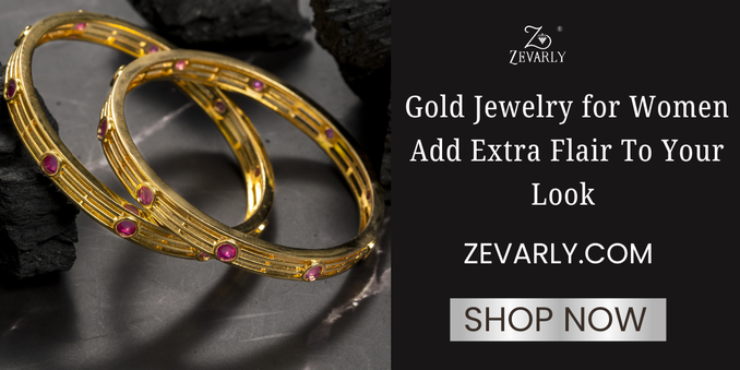 Gold Jewelry for Women: Add Extra Flair to your look