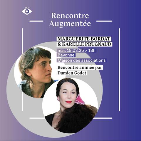 Visuel Rencontre Augmentée Marguerite Bordat & Karelle Prugnaud