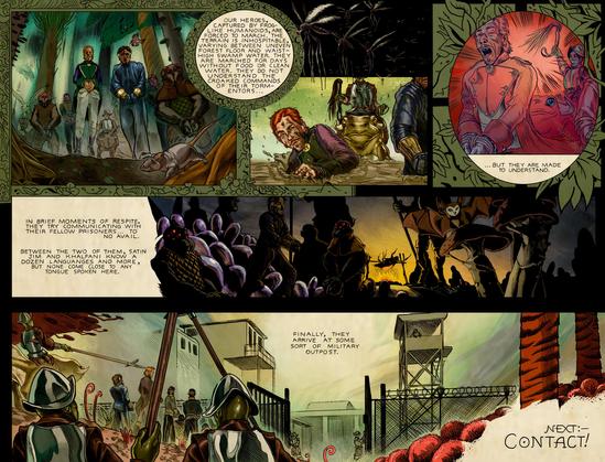 Panel 1: Khalfani and Satin Jim are walking through an alien forest with their hands bound. Their fellow prisoners include spider-like humanoids, bipedal green rabbits, and purple-skinned men with pointed ears. In the foreground is a small hippo/mouse hybrid running down a tree root. 

Panel 2: Khalfani and Satin Jim are walking through waist-high mud followed by a whip-wielding Amphibiman riding a horned frog. 

Caption: Our hereos, captured by froglike humanoids, are forced to march. The terrain is inhospitable, varying between uneven forest floor and waist-high swamp water. They are marched for days without food or clean water. They do not understand the croaked commands of their tormentors...

Panel 3: The Amphibiman whips Satin Jim.

Caption: ...But they are made to understand. 

Panel 4: Khalfani sits on a purple rock formation and tries to talk with a spider-man. In the foreground, a bat/owl hybrid sits on a giant mushroom. In the background, Amphibimen cook a large beetle over an open flame.

Caption: In brief moments of respite, they try communicating with their fellow prisoners... to no avail. Between the two of them, Satin Jim and Khalfani know a dozen languages and more, but none come close to any tongue spoken here.

Panel 5: The prisoners march towards a gated military outpost. 

Caption: Finally, they arrive at some sort of military outpost. 

NEXT:- 
CONTACT!