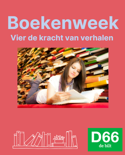 Een meisje die voor een grote kast met boeken een boek leest, met 'boekenweek, vier de kracht van verhalen' erboven en logo D66 eronder