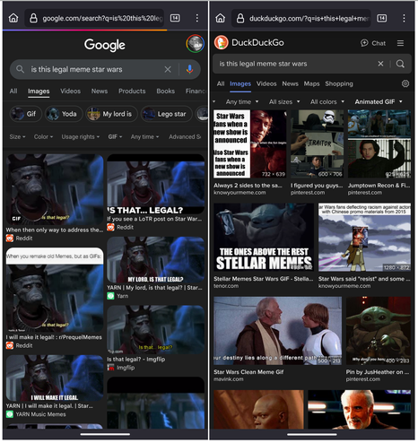 Kuvahaku "is this legal meme star wars" Googlessa ja DuckDuckGossa. Vaikka jäljemmässä on päällä lisäasetus ("liikkuva kuva"), niin haluttu tulos ei tule esiin. Googlella kaikki kuvat ovat variaatioita halutusta.