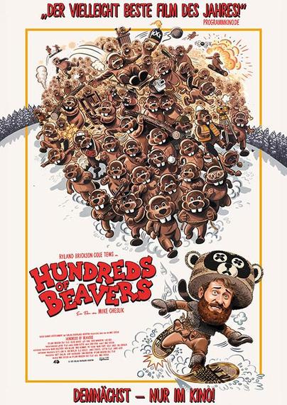 Das Bild ist ein Filmplakat für „Hundreds of Beavers“, einen Film von Mike Cheslik.  

Im Mittelpunkt steht eine gezeichnete Szene mit einem bärtigen Mann in einem Winteroutfit, der vor einer riesigen Horde Biber davonläuft. Der Mann trägt eine Mütze mit Biberohren, hat ein erschrockenes Gesicht und springt mit Schneeschuhen durch den Schnee. Hinter ihm strömt eine große Menge an Bibern in Comic-Stil, die ihn verfolgen. Sie haben freche Gesichtsausdrücke, einige tragen Hüte oder halten Werkzeuge wie Äxte oder Sägen in ihren kleinen Pfoten. Im Hintergrund sieht man eine hölzerne Festung, eine Kanone, die eine Kugel abfeuert, und eine Explosion.  

Der Filmtitel „Hundreds of Beavers“ ist in großen, roten, verspielten Buchstaben mittig am unteren Teil des Plakats platziert. Darüber steht der Name des Hauptdarstellers, „Ryland Brickson Cole Tews“, und darunter der Regisseur „Mike Cheslik“. Ganz oben in roten Buchstaben steht ein Zitat: „Der vielleicht beste Film des Jahres!“ von Programmkino.de. Unten auf dem Plakat steht in rot: „Demnächst – nur im Kino!“.