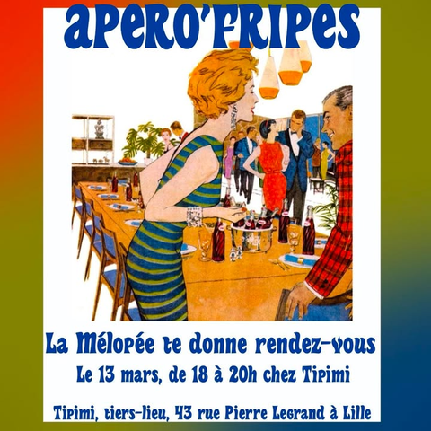 Affiche vintage annonçant:
La Mélopée te donne rendez-vous
Le 13 mars, de 18h à 20h chez Tipimi
Tipimi, tiers-lieu, 43 rue Pierre Legrand à Lille
