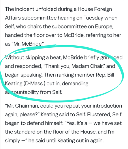 Without skipping a beat, McBride briefly grimaced and responded, “Thank you, Madam Chair,” and began speaking. Then ranking member Rep. Bill Keating (D-Mass.) cut in, demanding accountability from Self.