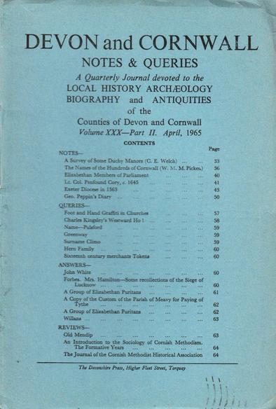 The front cover of Devon & Cornwall Notes & Queries 30:2 for April 1965. Plain pale blue with title in black and a table of contents, including articles concerning Duchy of Cornwall Manors, the names of the Hundreds of Cornwall by Martin Picken, the Diocese of Exeter in 1563 and an interesting query regarding foot and hand graffiti in churches.