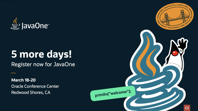 Promotional graphic illustration for the JavaOne conference. "5 more days! Register now for JavaOne. March 18-20. Oracle Conference Center. Redwood Shores, CA. Artwork includes a stylized Java coffee cup logo, a waving Duke, a code snippet reading «println("welcome");», and a pressed penny image with an illustration of the Golden Gate Bridge.