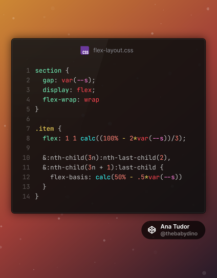 The 5 CSS declarations:

```
section {
  gap: var(--s);
  display: flex;
  flex-wrap: wrap
}

.item {
  flex: 1 1 calc((100% - 2*var(--s))/3);

  &:nth-child(3n):nth-last-child(2), 
  &:nth-child(3n + 1):last-child {
    flex-basis: calc(50% - .5*var(--s))
  }
}
```