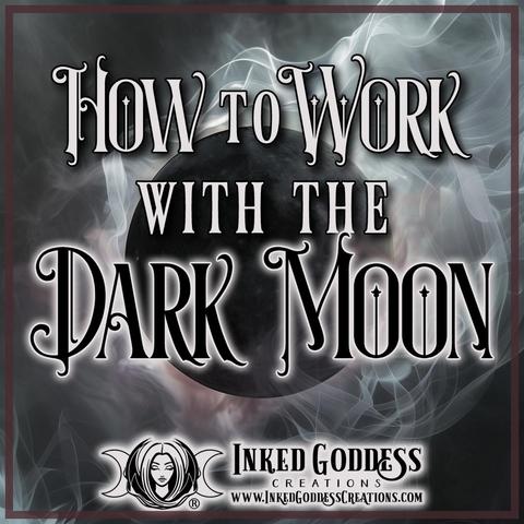 A black moon silhouette stands out against a wispy sky filled with smoke trails. The text is the title of our Inked Grimoire blog post, "How to Work with the Dark Moon." Presented by Inked Goddess Creations.