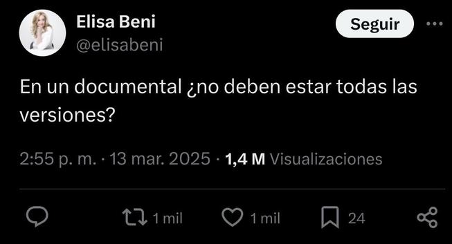 Elisa Beni en TwitterX diciendo que "En un documental ¿no deben estar todas las versiones?.