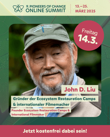 🌍 Highlight Preview: John D. Liu und weitere ab sofort beim Pioneers of Change Summit 2025 verfügbar🌱

🎥 Jetzt anmelden & dabei sein: ➡ pioneersofchange-summit.org

#PioneersOfChange #PioneersSummit2025 #JohnDLiu #Ökologie #Regeneration #ökosystem #Nachhaltigkeit #Changemaker #Transformation