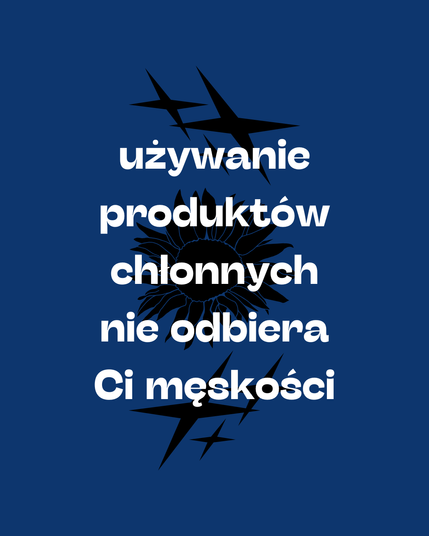 używanie produktów chłonnych nie odbiera Ci męskości