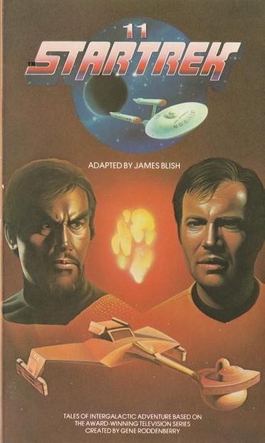 The cover of James Blish's 11th book of Star Trek Episode adaptations, showing a scene from the episode - Day of The Dove, featuring Kang, Kirk and a Klingon DX7 Battle Cruiser.