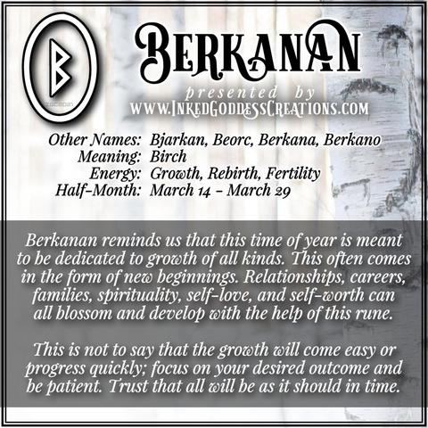 Black and white text is overlaid on a pastel background with forest of birch tree trunks. The text defines the Norse rune Berkanan and its runic half-month, the rune's symbolism and magickal interpretation, and what to expect during this time.  In part, the text reads, "Berkanan reminds us that this time of year is meant to be dedicated to growth of all kinds. This often comes in the form of new beginnings. Relationships, careers, families, spirituality, self-love, and self-worth can all blossom and develop with the help of this rune." Presented by Inked Goddess Creations.