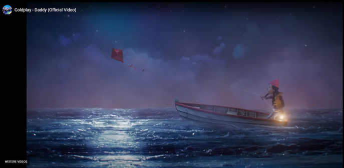 
Screenshot 16.03.2025 Ein Trickfilmvideo-Ausschnitt  - ein Kind allein auf weiter See sucht seinen Vater - symbolisch.

26.484.459 Aufrufe  Premiere am 20.11.2019  #Coldplay #MoonMusic #EverydayLife
Coldplay's tenth studio album Moon Music available to listen/ buy now! https://coldplay.lnk.to/MoonMusic 🌙

Coldplay - Daddy is taken from the album Everyday Life released in 2019 (hear the album at https://everydaylife.coldplay.com/) 

Subscribe for more content from Coldplay:
https://bit.ly/subscribecoldplay

Listen to the album Everyday Life on YouTube here: 
   • Coldplay - Everyday Life  

See more official videos from Coldplay here:
   • Coldplay Official Music Videos Playlist  
