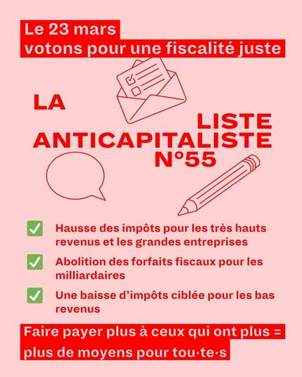 Le 23 mars votons pour une fiscalité juste. Hausse des impôts pour les très hautsrevenus et les grandes entreprises. Abolition des forfaits fiscaux pour les milliardaires. Une baisse d'impôts ciblée pour les bas revenus. Faire payer plus à ceux qui ont plus = plus de moyens pour tou·t·e·s.