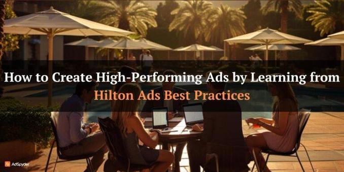hilton ads best practices